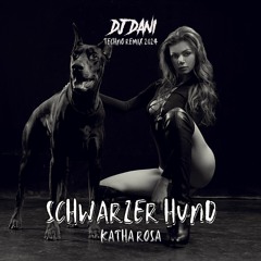 Katha Rosa - SCHWARZER HUND - ( Techno Mix )( Dj Dani Bootleg ) 2024