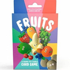 𝑫𝒐𝒘𝒏𝒍𝒐𝒂𝒅 KINDLE 📮 Fruits: A Farm-to-Table Card Game for 2 to 5 Players: C