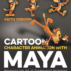 [Read] EBOOK 📁 Cartoon Character Animation with Maya: Mastering the Art of Exaggerat