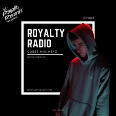 Royalty Radio - EP002 | KEYZ