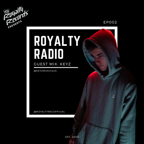 Royalty Radio - EP002 | KEYZ