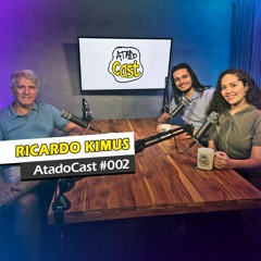 Ricardo Kimus | AtadoCast 002