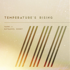 Temperature's Rising ft Nathaniel Short