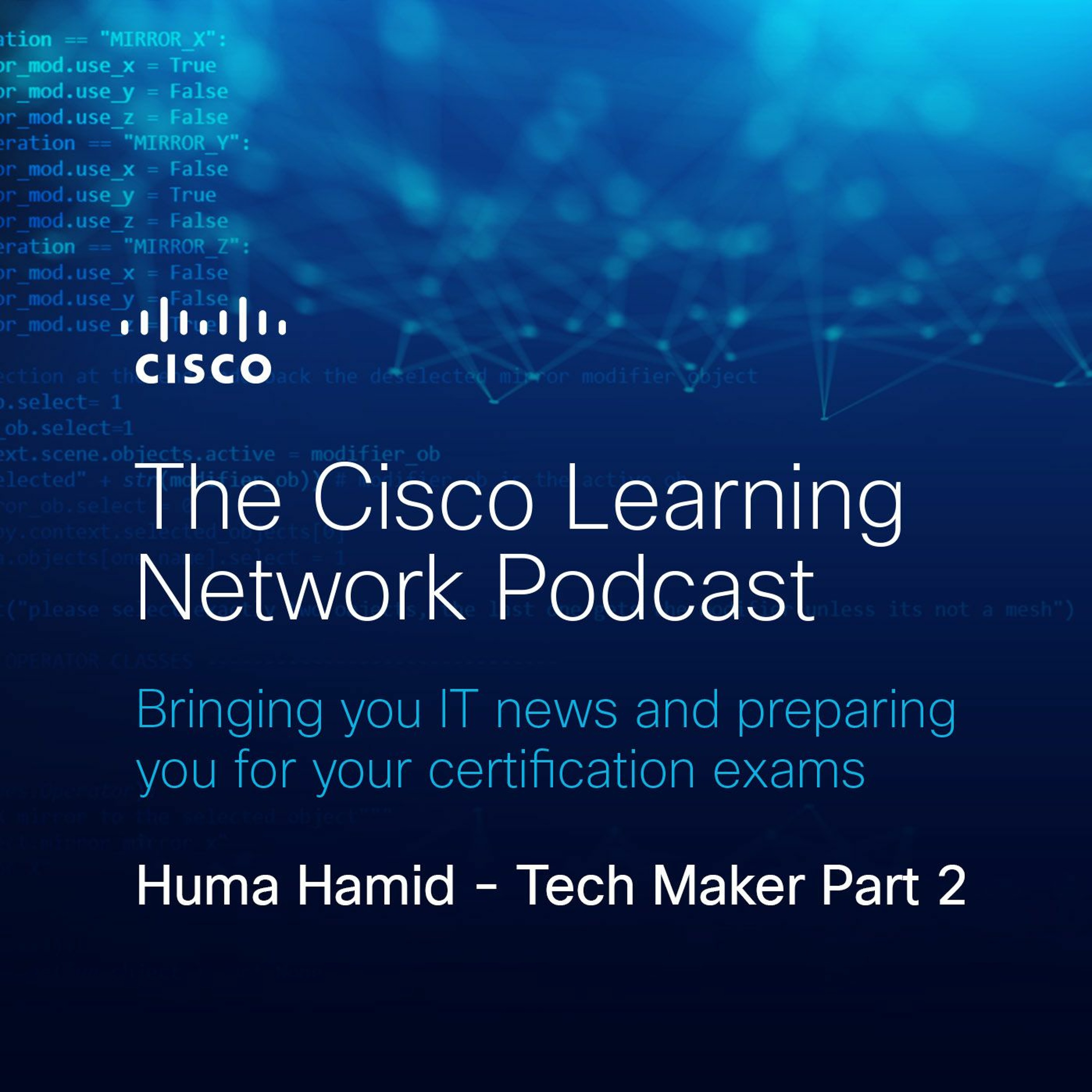 Huma Hamid - Tech Maker Part 2