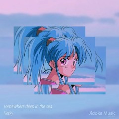 Fleeky - somewhere deep in the sea