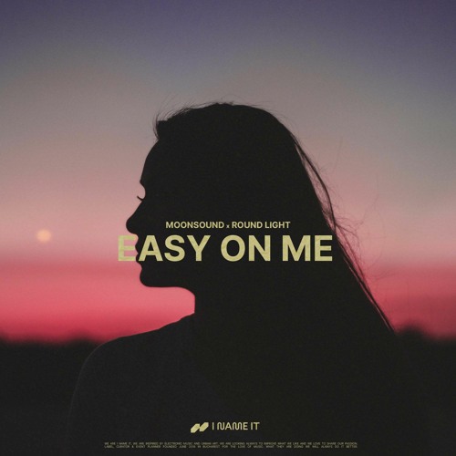 MOONSOUND x ROUND LIGHT - EASY ON ME