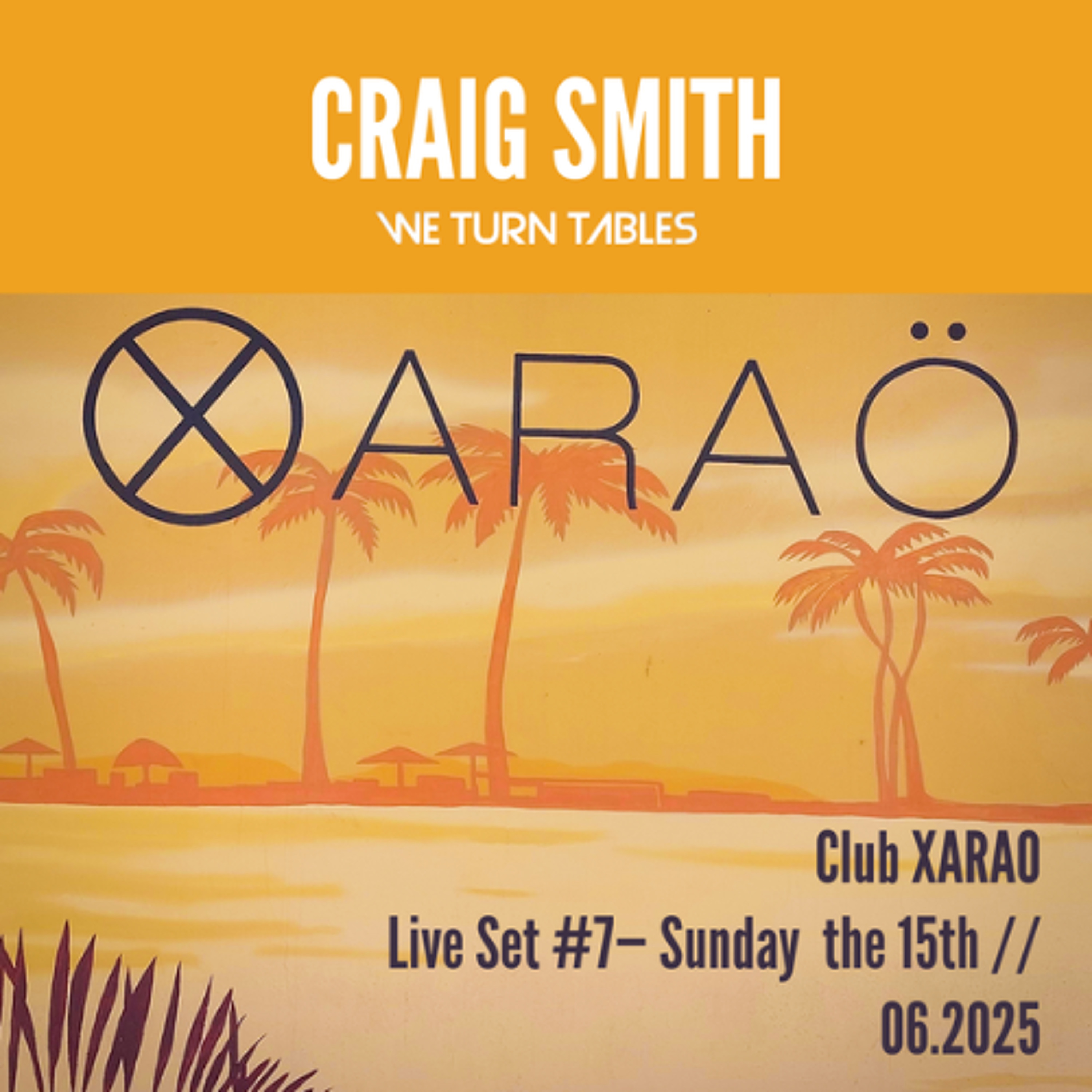 CRAIG SMITH @ W.T.T at Club Xarao, Spain 15.06.2025 episode artwork