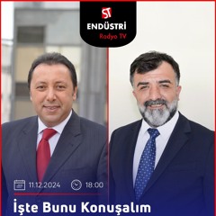 Fatih Eke - Çetin Ünsalan ile İşte Bunu Konuşalım