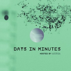 Days In Minutes / Episode 062 / June 2022