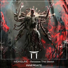 [INNERGATE] MORSURE - Release The Beast (Free Download)