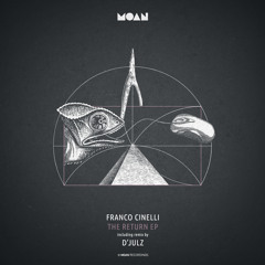 Premiere: Franco Cinelli - The Return (D'Julz Remix) [Moan Recordings]