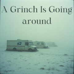 A Grinch Is Going around