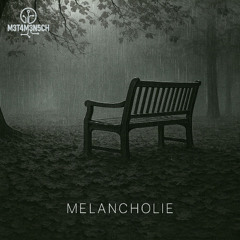 M3T4M3N5CH - Melancholie