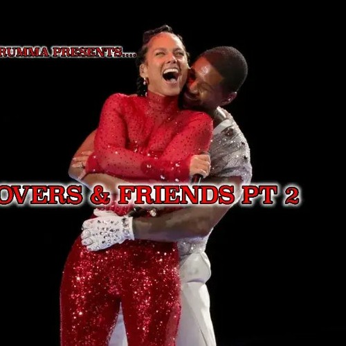 Lovers & Friends Pt 2