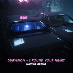Dubvision ft. Emeni - I Found Your Heart (NARIEK Remix)