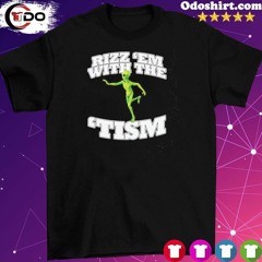 Official Rizz Em’ With The ‘Tism Alien T-Shirt