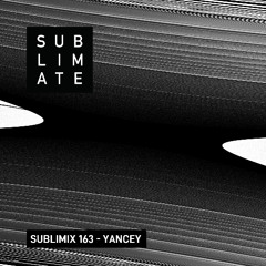 Sublimix #163 - Yancey