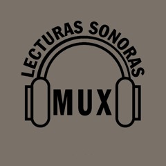 Lecturas Sonoras MUX #1