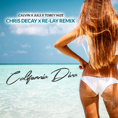 California Diva - (Chris Decay X Re-lay Remix Extended)