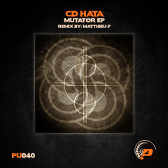 PU040 : CD HATA - Mutator (Original Mix)