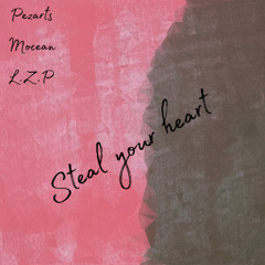 Steal your heart
