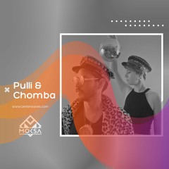 Pulli & Chomba - MOKSA #EP099