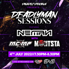 NEMAN & Deadly Double present ‘DeadlyMan Sessions’ Code Red Radio 04/07/22