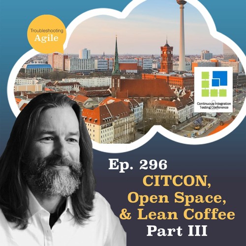 CITCON, Open Space, and Lean Coffee Part III