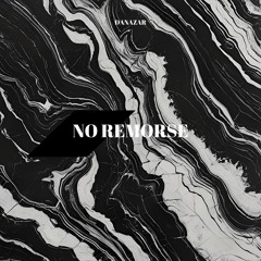 Danazar - No Remorse (FREE DOWNLOAD)