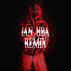 Ian - HBA REMIX (Full Song HQ)