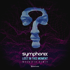 Lost in This Moment (Magnifix Remix)