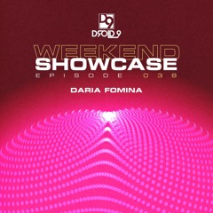 [D9WS038] Droid9 Weekend Showcase 038 - Daria Fomina
