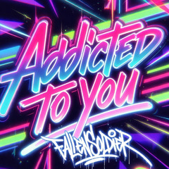 Addicted to you