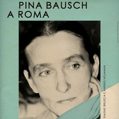 PINA BAUSCH from PINA BAUSCH A ROMA OST