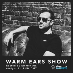Warm Ears Show hosted by Elementrix @Bassdrive.com (25th Sep 2022)