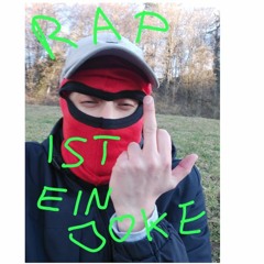 Rap ist ein Joke (FULL FREESTYLE ALBUM)