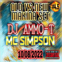 DJ AMMO T MC SIMPSON // PART4.5 // OLD VS NEW MAKINA SET 10/08/2022