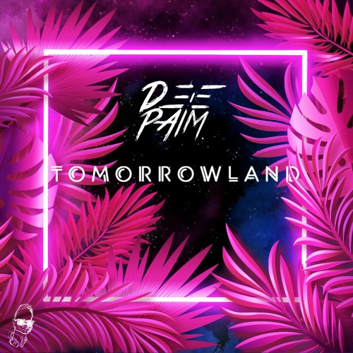 Tomorrowland (ft. Eevie) [Re-Edit 2021]