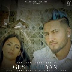 Gustakhiyan | Khan Saab | Garry Sandhu