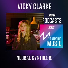 Vicky Clarke - Neural Synthesis | Podcast