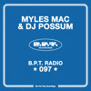 B.P.T. Radio 097: Myles Mac + DJ Possum DJ mix artwork - Electronic music tracklist cover image