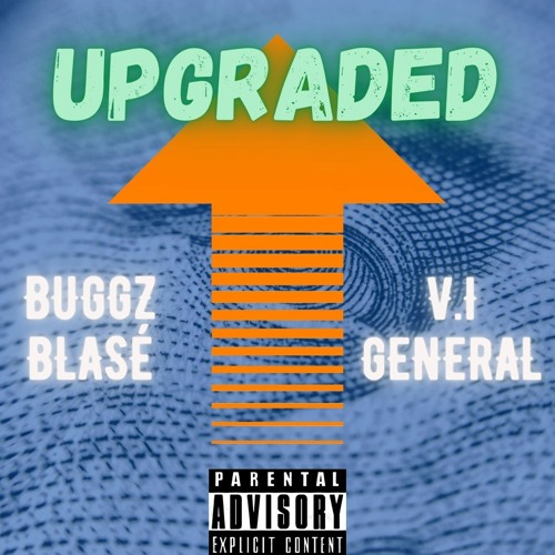 Upgraded - BuGgz Blasé x V.I General (Prod. by Don G)