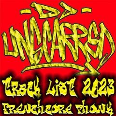 Dj Unscarred - Track List  2023 Frenchcore Phonk