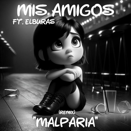 Mis amigos Vol.3 "MALPARIA" (Ft.ELBURAS) (REMIX)