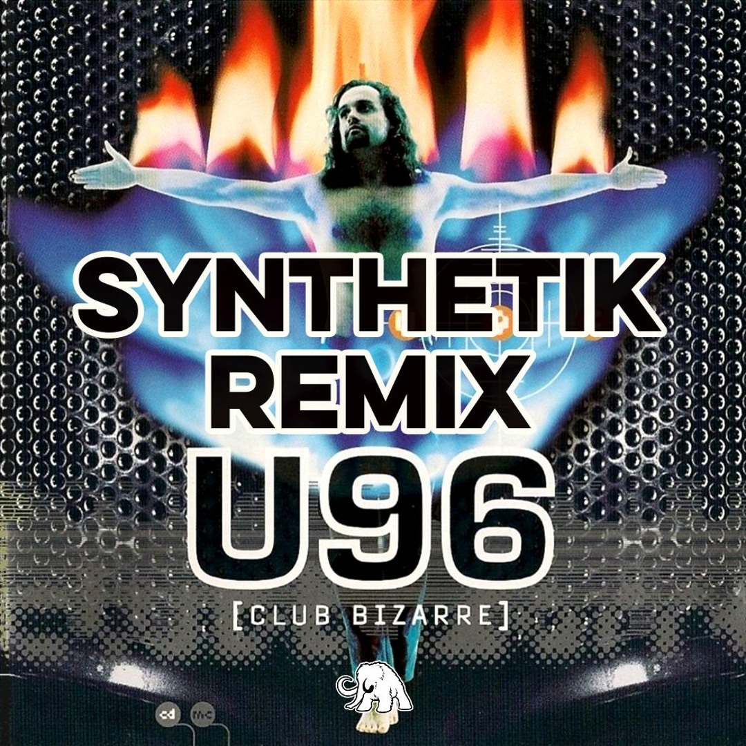 U96 Rave Stream U96 - Club Bizarre (Synthetik's Mix) by Mini Mammoth | Listen ...