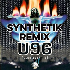 U96 - Club Bizarre (Synthetik's Mix)