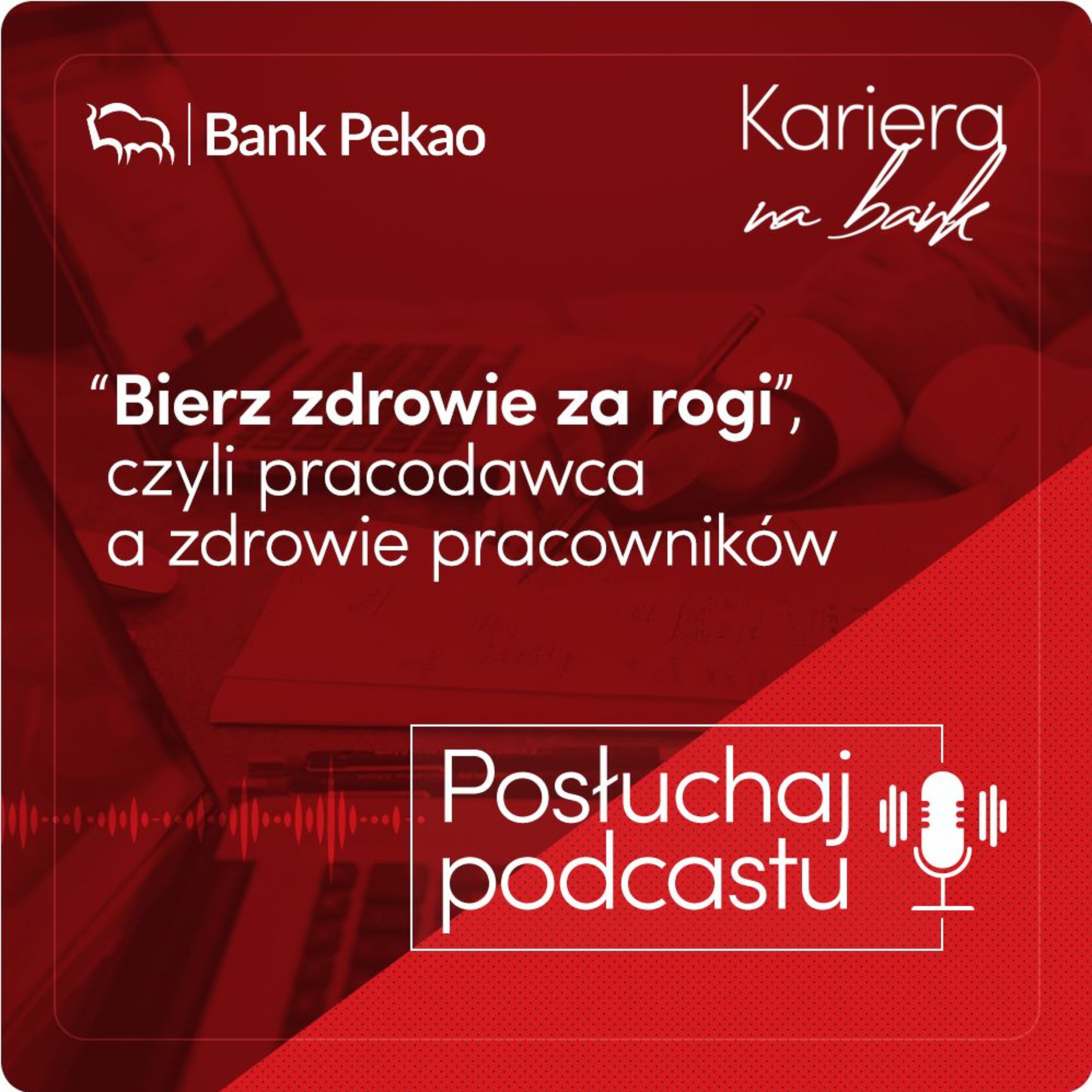 BANK PEKAO podcasty