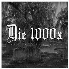 Trevor Something "Die 1000x"