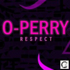 GM434_O-PERRY_Respect_ Exclusive on Traxsource_OUT on 12/03/23