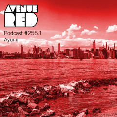 Avenue Red Podcast #255.1 - Ayumi